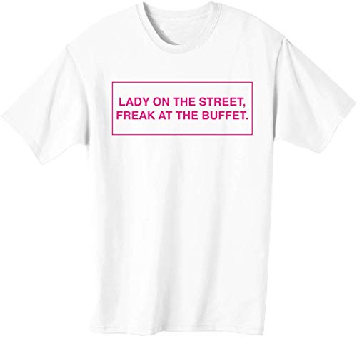 Lady on The Street Freak at The Buffet Tee Shirt Homme X-Large