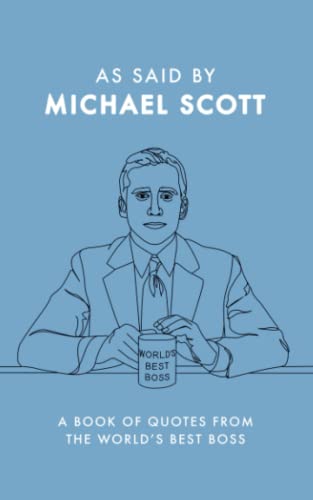 As Said By Michael Scott: A Book of Quotes from The Worlds Best Boss NBC The Office Gift Book