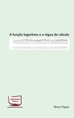 A função logaritmo e a régua de cálculo