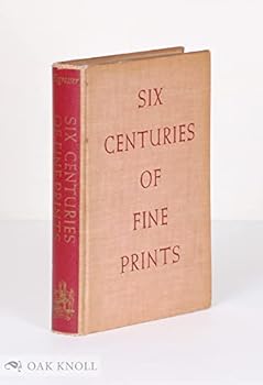 Hardcover Six Centuries of Fine Prints Book