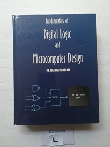 Fundamentals of Digital Logic and Microcomputer Design, Revised Edition