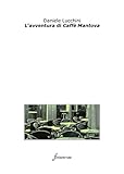  L\'avventura di Caffè Mantova (Italian Edition)