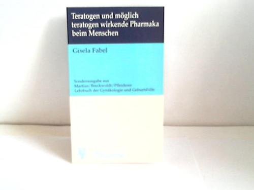 Teratogen und möglich teratogen wirkende Pharmaka beim Menschen