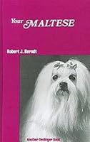 Your Maltese (Your Dog Books) 0877140332 Book Cover