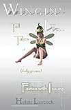 Wingin' It...: Tall Tales of (fully-grown) Fairies with Issues