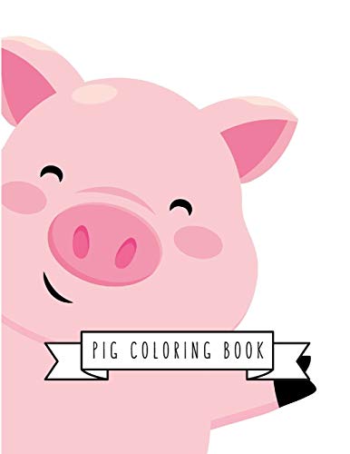 Pig Coloring Book: Pig Toy Gifts for Toddlers, Kids Ages 4-8 ,Girls 4-8, 8-12 or Adult Relaxation | Cute Easy and Relaxing Realistic Large Print Birthday Gifts image 3
