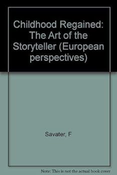 Hardcover Childhood Regained: The Art of the Storyteller (European perspectives) Book