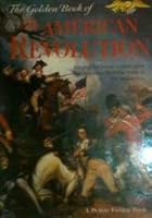 The Golden Book of the American Revolution B004169D5M Book Cover