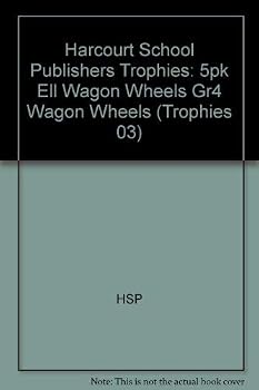 Hardcover Harcourt School Publishers Trophies: Ell Reader 5-Pack Grade 4 Wagon Wheels Book