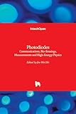 Photodiodes - Communications, Bio-Sensings, Measurements and High-Energy Physics...