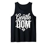 Gentle Dom Lustiges Dominantes Rollenspiel Kinky BDSM Tank Top