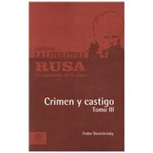 Crimen y castigo/Crime and Punishment: III (Coleccion Clasicos De La Literatura Rusa Carrascalejo De La Jara)