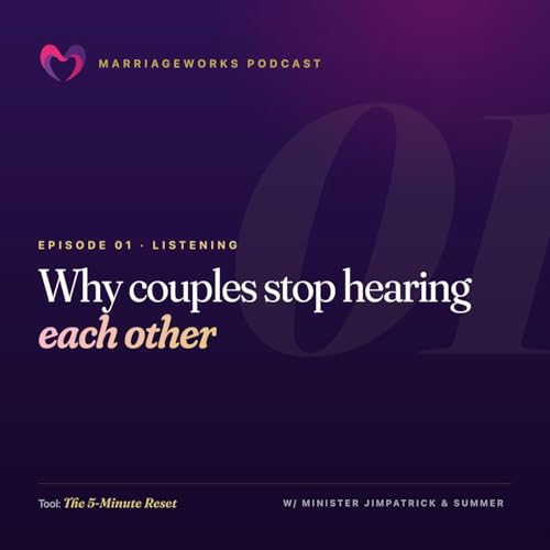 Ep-01. Why Couples Stop Hearing Each Other