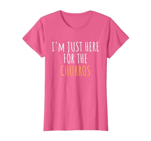 I'm Just Here for The Churros Funny Food T-Shirt T-Shirt, Women, Pink Heather, Medium