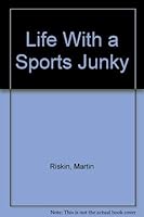 Life With a Sports Junky 0880322128 Book Cover