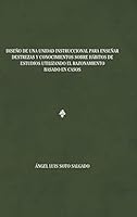 Dise�o de Una Unidad Instruccional Para Ense�ar Destrezas y Conocimientos Sobre H�bitos de Estudios Utilizando El Razonamiento Basado En Casos 1463398271 Book Cover