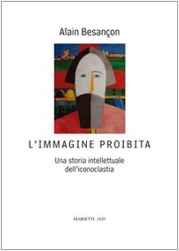 L'immagine proibita. Una storia intellettuale