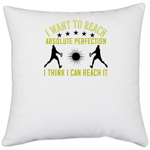 UDNAGWhite Polyester 'Tennis | I Want to Reach Absolute Perfection. and I Think I can Reach it' Pillow Cover [16 Inch X 16 Inch]