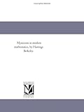 Mysticism in modern mathematics, by Hastings Berkeley.
