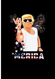 Merica: Funny Merica Trump Journal Notebook, Don Drunk, Donald Drunk, 4th of July