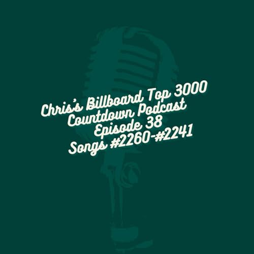 Episode #38 - Songs #2260-#2241