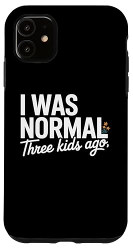 I Was Normal Three Kids Ago Funny Mom Motherhood �X�}�z�P�[�X iPhone 11 �p