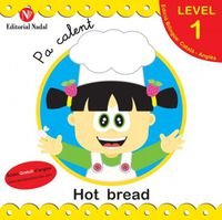 Pa Calent. Hot Bread