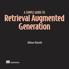 A Simple Guide to Retrieval Augmented Generation Audiolibro Por Abhinav Kimothi arte de portada