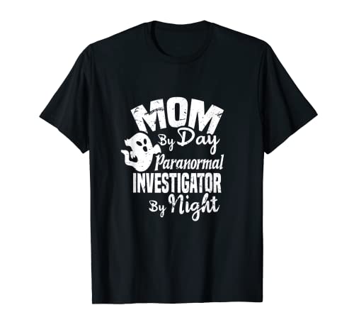 Mama bei Tag Paranormale Ermittlerin bei Nacht | Halloween Mom T-Shirt