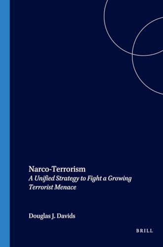 Narco-Terrorism: A Unified Strategy to Fight a Growing Terrorist Menace
