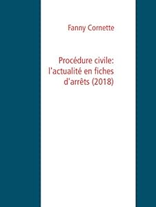 Livres Couvertures de Procédure civile: l'actualité en fiches d'arrêts (2018)