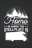 Photo Gallery home is where the stellplatz is: wohnmobil notizbuch | format 6x9" (ca. din a5) | 120 seiten softcover | kariert, kariertes papier, karopapier | ... für wohnwagen fahrer die gerne urlaub machen Photo Gallery home is where the stellplatz is: wohnmobil notizbuch | format 6x9" (ca. din a5) | 120 seiten softcover | kariert, kariertes papier, karopapier | ... für wohnwagen fahrer die gerne urlaub machen
