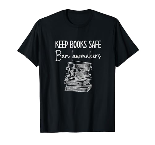 Book Lover's "Keep Books Safe Ban Lawmakers" Leseliebhaber T-Shirt