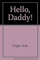 Hello, Daddy! 0837819113 Book Cover