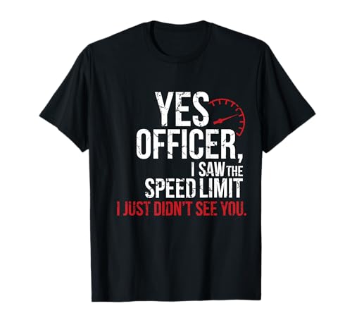 Yes Officer Speeding T-Shirt