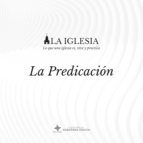La Predicación | Serie: La Iglesia | Pr. Jacobis Aldana cover art