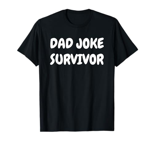 Dad Joke Survivor Tees Mugs and More, great for Kids Teens Maglietta