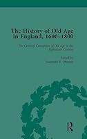 The History of Old Age in England, 1600-1800, Part I Vol 2 1138760943 Book Cover