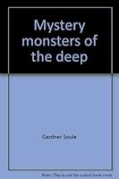 Mystery monsters of the deep 0531042588 Book Cover