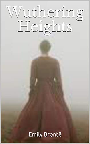Wuthering Heights (English Edition)