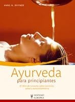 Ayurveda para principiantes (Salud De Hoy/ Health for Today) (Spanish Edition) 8425518547 Book Cover