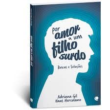 Por Amor A Um Filho Surdo: Buscas E Soluções