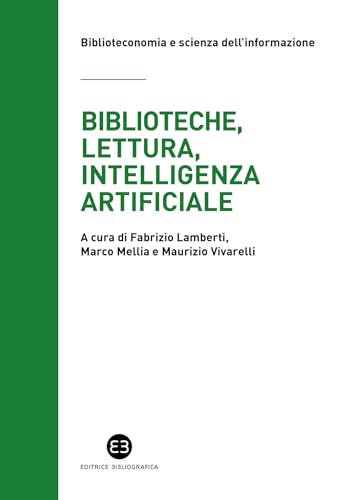 Biblioteche, lettura, intelligenza artificiale: Struttura e contesto del progetto Reading(&)Machine (Italian Edition)