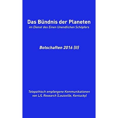 B&uuml;ndnis der Planeten: Botschaften 2016 (II) (Das B&uuml;ndnis der Planeten