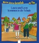 Meine kleine Leselok. Laura und Leon kommen in die Schule. ( Ab 4 J.). 3401080954 Book Cover