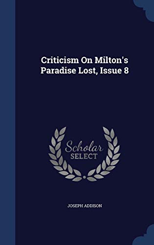 Criticism On Milton's Paradise Lost, Issue 8 1296934322 Book Cover