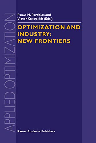 Optimization and Industry: New Frontiers: 78 (Applied Optimization) view 2