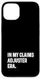 In My Claims Adjuster Era - Versicherungsagentur Hülle für iPhone 13