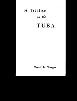 A Treatise on the Tuba 1929263007 Book Cover