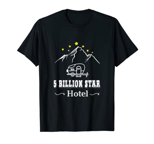 5 cinco mil millones de estrellas Hotel RV campista gráfico divertido camping Camiseta